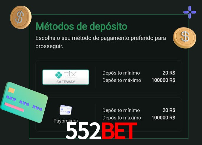 O cassino 552Bet oferece uma grande variedade de métodos de pagamento